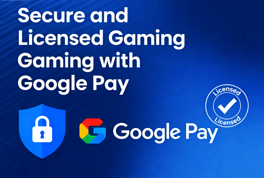 Secure and Licensed Gaming with Google Pay