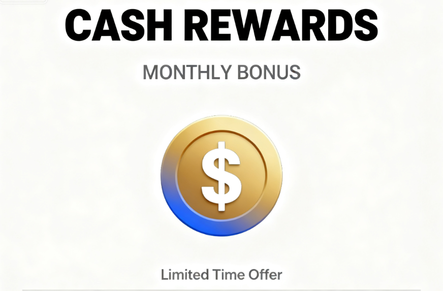 Cash Rewards Monthly Bonus